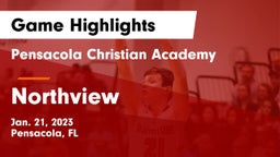 Pensacola Christian Academy vs Northview Game Highlights - Jan. 21, 2023