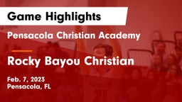Pensacola Christian Academy vs Rocky Bayou Christian  Game Highlights - Feb. 7, 2023