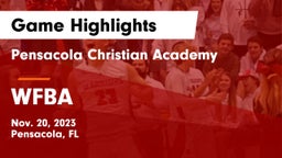 Pensacola Christian Academy vs WFBA Game Highlights - Nov. 20, 2023