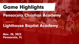 Pensacola Christian Academy vs Lighthouse Baptist Academy Game Highlights - Nov. 28, 2023