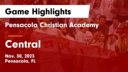 Pensacola Christian Academy vs Central  Game Highlights - Nov. 30, 2023