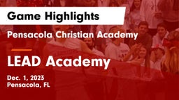 Pensacola Christian Academy vs LEAD Academy Game Highlights - Dec. 1, 2023