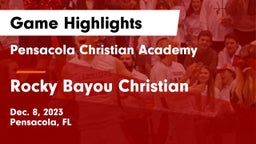 Pensacola Christian Academy vs Rocky Bayou Christian  Game Highlights - Dec. 8, 2023