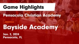 Pensacola Christian Academy vs Bayside Academy  Game Highlights - Jan. 2, 2024