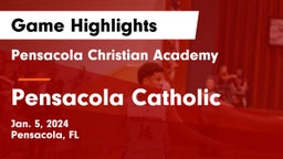 Pensacola Christian Academy vs Pensacola Catholic  Game Highlights - Jan. 5, 2024