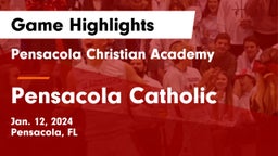 Pensacola Christian Academy vs Pensacola Catholic  Game Highlights - Jan. 12, 2024