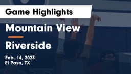 Mountain View  vs Riverside  Game Highlights - Feb. 14, 2023