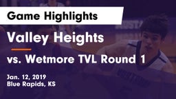 Valley Heights  vs vs. Wetmore TVL Round 1 Game Highlights - Jan. 12, 2019