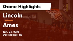 Lincoln  vs Ames  Game Highlights - Jan. 24, 2023