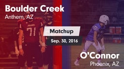 Matchup: Boulder Creek High vs. O'Connor  2016