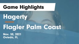 Hagerty  vs Flagler Palm Coast  Game Highlights - Nov. 30, 2021