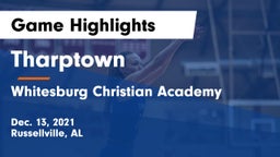 Tharptown  vs Whitesburg Christian Academy  Game Highlights - Dec. 13, 2021