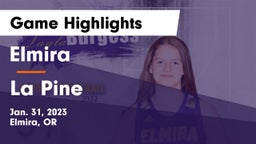 Elmira  vs La Pine  Game Highlights - Jan. 31, 2023