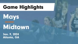 Mays  vs Midtown   Game Highlights - Jan. 9, 2024