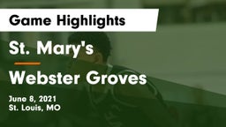 St. Mary's  vs Webster Groves  Game Highlights - June 8, 2021