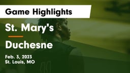 St. Mary's  vs Duchesne  Game Highlights - Feb. 3, 2023