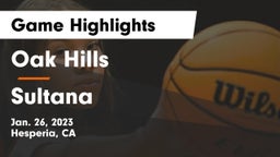 Oak Hills  vs Sultana  Game Highlights - Jan. 26, 2023