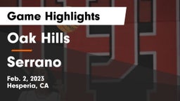 Oak Hills  vs Serrano  Game Highlights - Feb. 2, 2023