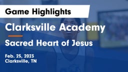 Clarksville Academy vs Sacred Heart of Jesus  Game Highlights - Feb. 25, 2023