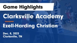 Clarksville Academy vs Ezell-Harding Christian  Game Highlights - Dec. 8, 2023