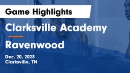 Clarksville Academy vs Ravenwood  Game Highlights - Dec. 20, 2023