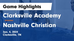 Clarksville Academy vs Nashville Christian  Game Highlights - Jan. 4, 2024