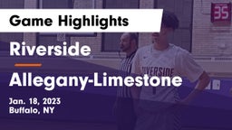Riverside  vs Allegany-Limestone  Game Highlights - Jan. 18, 2023