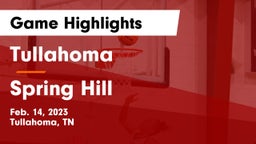 Tullahoma  vs Spring Hill  Game Highlights - Feb. 14, 2023