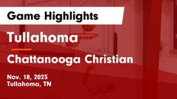Tullahoma  vs Chattanooga Christian  Game Highlights - Nov. 18, 2023