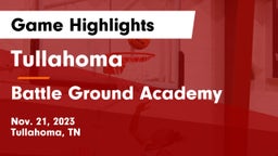 Tullahoma  vs Battle Ground Academy  Game Highlights - Nov. 21, 2023