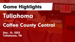 Tullahoma  vs Coffee County Central  Game Highlights - Dec. 15, 2023
