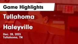 Tullahoma  vs Haleyville  Game Highlights - Dec. 28, 2023