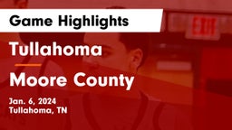 Tullahoma  vs Moore County  Game Highlights - Jan. 6, 2024