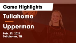 Tullahoma  vs Upperman  Game Highlights - Feb. 23, 2024