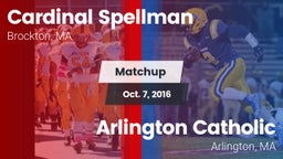 Matchup: Cardinal Spellman vs. Arlington Catholic  2016