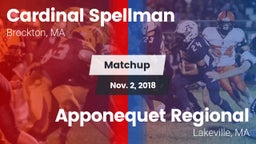 Matchup: Cardinal Spellman vs. Apponequet Regional  2018