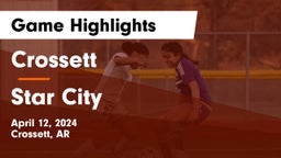 Crossett  vs Star City  Game Highlights - April 12, 2024