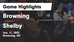 Browning  vs Shelby  Game Highlights - Jan. 17, 2023
