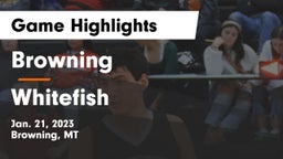 Browning  vs Whitefish  Game Highlights - Jan. 21, 2023