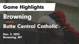 Browning  vs Butte Central Catholic  Game Highlights - Dec. 9, 2023