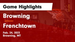 Browning  vs Frenchtown  Game Highlights - Feb. 24, 2023