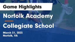 Norfolk Academy vs Collegiate School Game Highlights - March 31, 2023