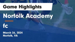 Norfolk Academy vs fc Game Highlights - March 26, 2024
