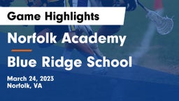 Norfolk Academy vs Blue Ridge School Game Highlights - March 24, 2023