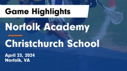 Norfolk Academy vs Christchurch School Game Highlights - April 23, 2024