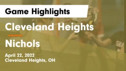Cleveland Heights  vs Nichols  Game Highlights - April 22, 2022