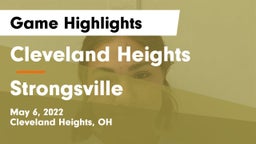 Cleveland Heights  vs Strongsville  Game Highlights - May 6, 2022