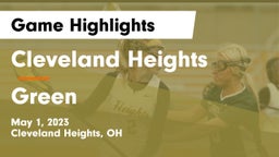 Cleveland Heights  vs Green  Game Highlights - May 1, 2023