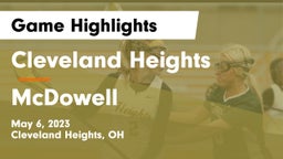 Cleveland Heights  vs McDowell  Game Highlights - May 6, 2023
