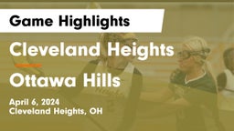 Cleveland Heights  vs Ottawa Hills  Game Highlights - April 6, 2024